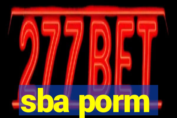 sba porm